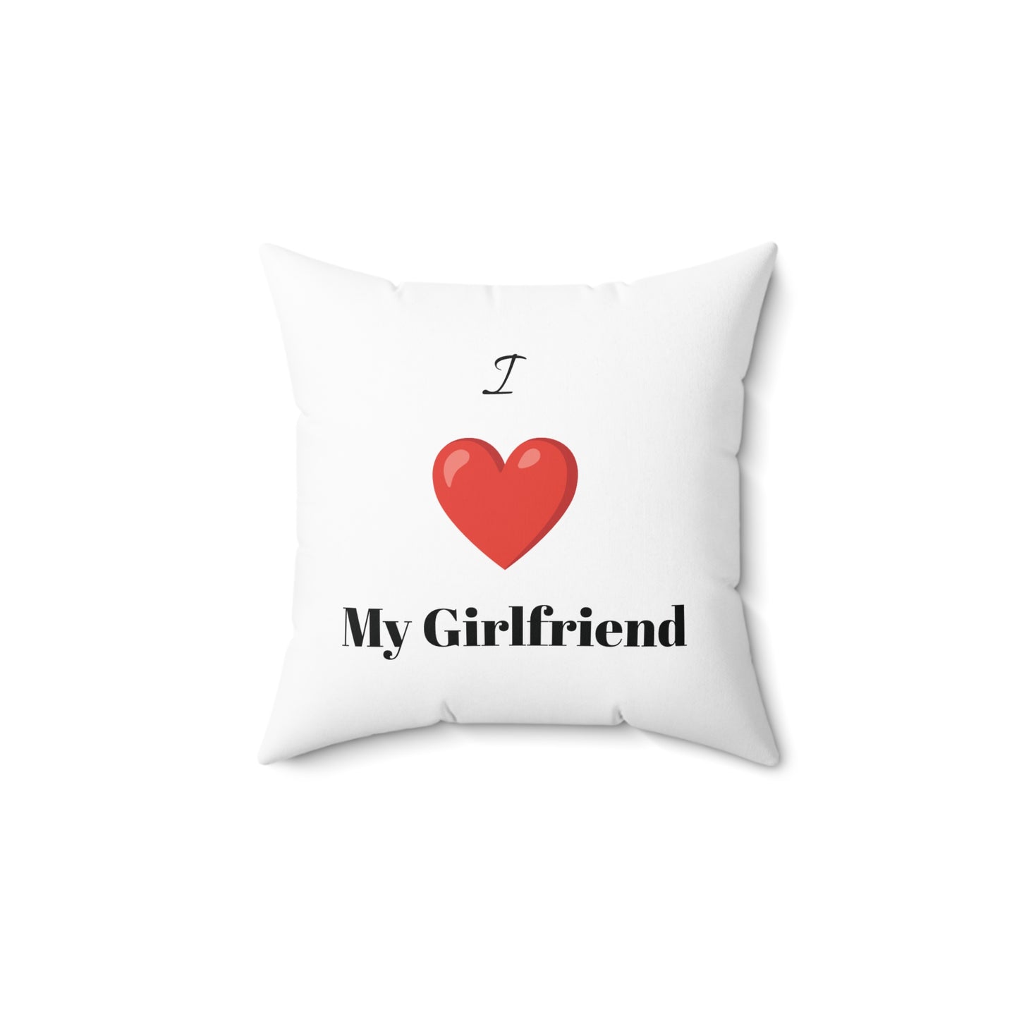 "I love my Girlfriend" Square Pillow